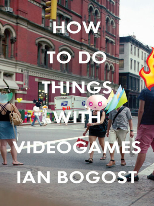 Title details for How to Do Things with Videogames by Ian Bogost - Available
